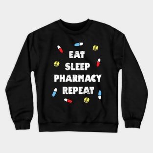 Eat, Sleep, Pharmacy, Repeat Crewneck Sweatshirt